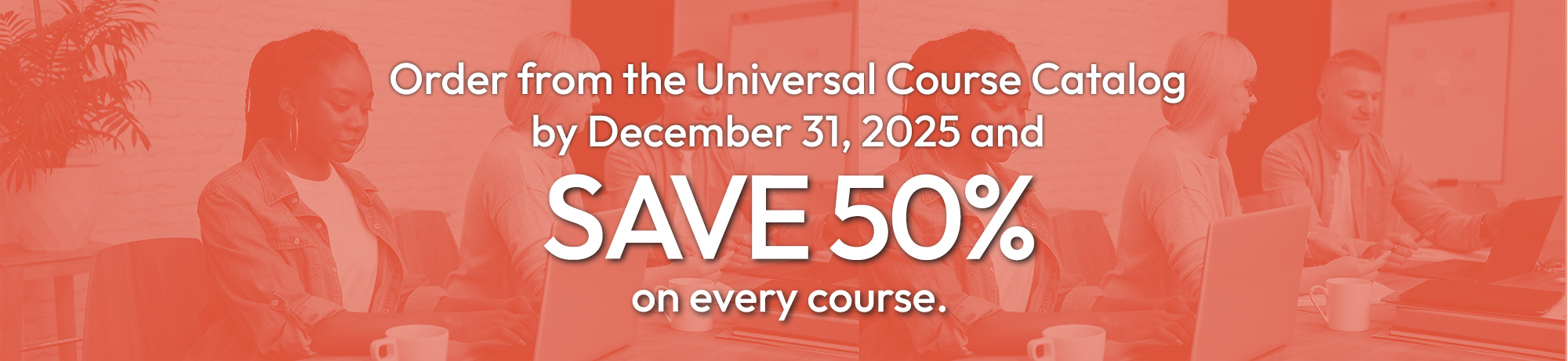 SAVE 50% on Courses SAVE 50% on Courses